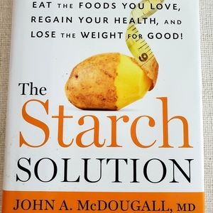 "The Starch Solution" Book by John McDougall, MD